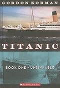 Titanic Series by Gordon Korman