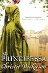The Principessa by Christie Dickason