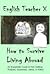How To Survive Living Abroad