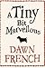 A Tiny Bit Marvellous by Dawn French