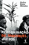 Peregrinação de Enmanuel Jhesus by Pedro Rosa Mendes