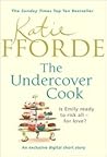 The Undercover Cook by Katie Fforde