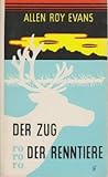 Der Zug der Renntiere by Allen Roy Evans
