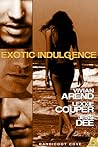 Exotic Indulgence by Vivian Arend