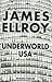 UNDERWORLD USA. by James Ellroy