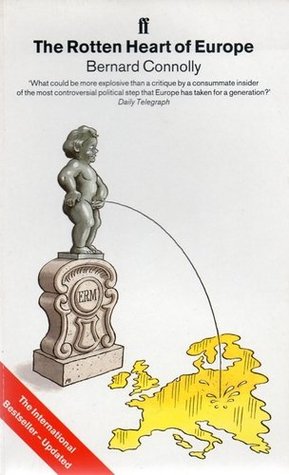 The Rotten Heart of Europe: The Dirty War for Europe's Money (Hardcover)