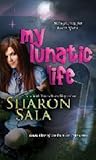 My Lunatic Life by Sharon Sala