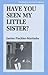 Have You Seen My Little Sister? (Library of Holocaust Testimonies)