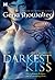 The Darkest Kiss (Lords of the Underworld, #2)