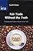 Fair Trade Without the Froth: A Dispassionate Economic Analysis of 'Fair Trade'