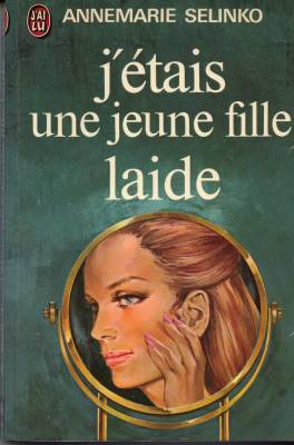 J'étais une jeune fille laide