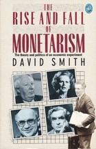 The Rise and Fall of Monetarism