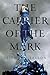 Carrier of the Mark (Carrier Trilogy, #1)
