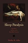 Sleep Paralysis by Shelley R. Adler