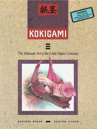 Kokigami: The Intimite Art of the Little Paper Costume (Paperback)