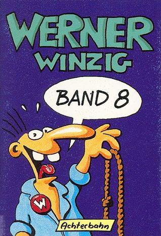 Werner Winzig - Band 8 (Werner Winzig, #8)