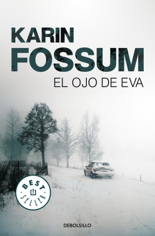 Portada de El ojo de Eva, de Karin Fossum