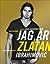 Jag är Zlatan: Zlatans egen...