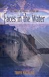 Faces in the Water by Tonya Macalino