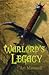 Warlord's Legacy by Ari Marmell Warlord's Legacy by Ari Marmell