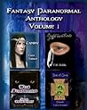 Fantasy Paranormal Anthology I by Lisa  Kumar