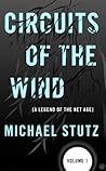 Circuits of the Wind by Michael Stutz