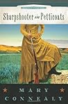 Sharpshooter in Petticoats by Mary Connealy