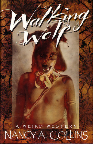 Walking Wolf: A Weird Western (Hardcover)
