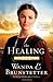 The Healing by Wanda E. Brunstetter