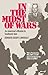 In The Midst Of Wars: An Am...
