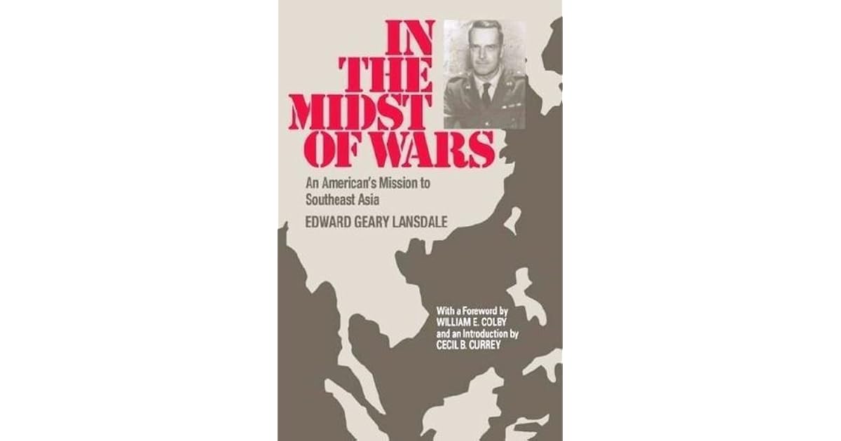 In The Midst Of Wars An American's Mission to Southeast Asia by Edward