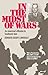 In The Midst Of Wars by Edward Geary Lansdale