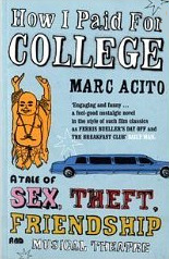 How I Paid for College: A Tale of Sex, Theft, Friendship and Musical Theatre