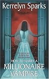 How To Marry a Millionaire Vampire by Kerrelyn Sparks