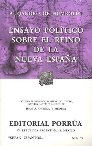 Ensayo Político Sobre El Reino de la Nueva España. (Sepan Cuantos, #39)