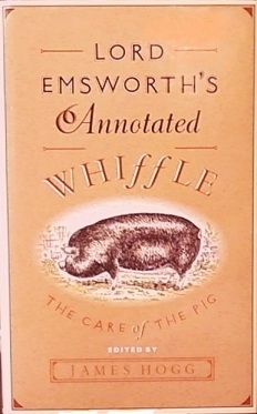 Lord Emsworth's Annotated Whiffle: The Care of the Pig (Hardcover)