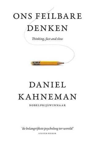 Ons feilbare denken: thinking, fast and slow