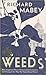 Weeds: The Story of Outlaw Plants