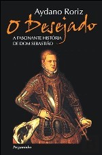 O Desejado: A Fascinante História de Dom Sebastião (Paperback)