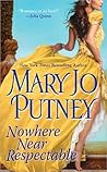 Nowhere Near Respectable by Mary Jo Putney Nowhere Near Respectable by Mary Jo Putney
