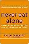 Book cover for Never Eat Alone: And Other Secrets to Success, One Relationship at a Time
