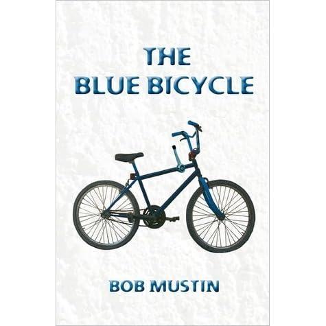 The Blue Bicycle by Bob Mustin