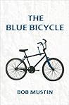 The Blue Bicycle by Bob Mustin