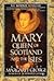 Mary Queen of Scotland & The Isles