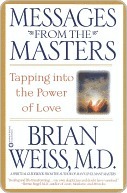 Messages from the Masters: Tapping into the Power of Love