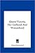 Queen Victoria, her girlhood and womanhood