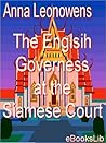 "Memoirs of an English Governess at the Siamese Court - (The ... by Anna Harriette Leonowens