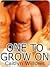 One To Grow On