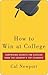 How to Win at College by Cal Newport
