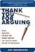 Thank You for Arguing: What Aristotle, Lincoln, and Homer Simpson Can Teach Us About the Art of Persuasion